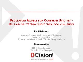 Regulatory Models for Caribbean Utilities – Do’s and Don’ts from Europe given local challenges