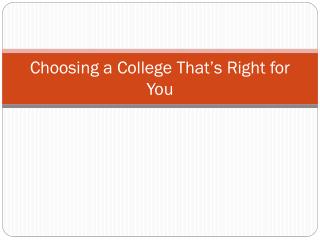 Choosing a College That’s Right for You