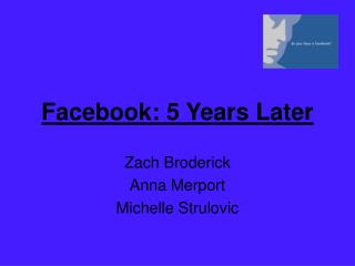 Facebook: 5 Years Later