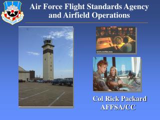 Air Force Flight Standards Agency and Airfield Operations