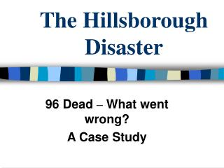 The Hillsborough Disaster