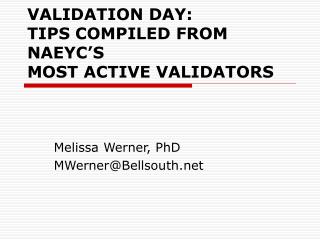 VALIDATION DAY: TIPS COMPILED FROM NAEYC’S MOST ACTIVE VALIDATORS