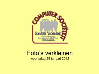 Foto’s verkleinen woensdag 25 januari 2012