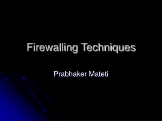 Firewalling Techniques