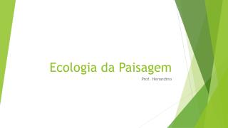 Ecologia da Paisagem