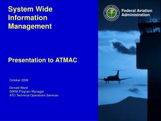 System Wide Information Management Presentation to ATMAC