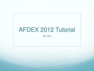 AFDEX 2012 Tutorial