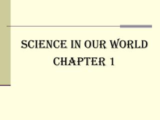 Science In Our World Chapter 1