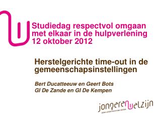 Studiedag respectvol omgaan met elkaar in de hulpverlening 12 oktober 2012