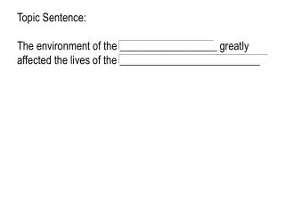 Sentence #2: Tell what their surroundings were