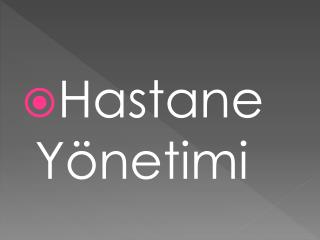 Hastane Yönetimi
