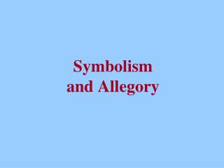 Symbolism and Allegory
