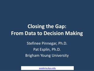 Closing the Gap: From Data to Decision Making