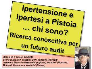 Ipertensione e ipertesi a Pistoia … chi sono? Ricerca conoscitiva per un futuro audit