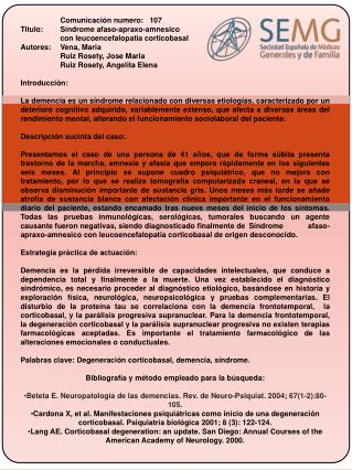 Comunicación numero:	107 Titulo:		Síndrome afaso-apraxo-amnesico