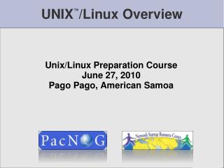 UNIX ™ /Linux Overview