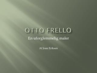 Otto F rello