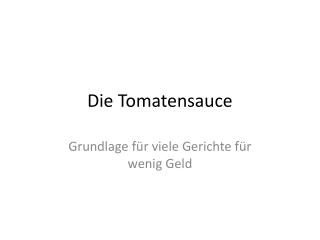 Die Tomatensauce