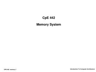 CpE 442 Memory System