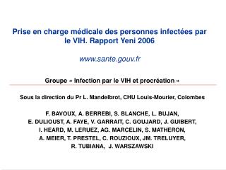 Prise en charge médicale des personnes infectées par le VIH. Rapport Yeni 2006 sante.gouv.fr