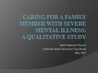 Caring for a Family Member with Severe Mental Illness: A Qualitative Study