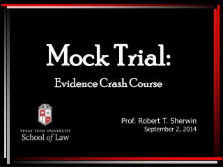 Mock Trial: Evidence Crash Course