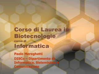 Corso di Laurea in Biotecnologie corso di Informatica