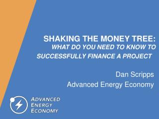 Shaking the money tree: What do you need to know to successfully finance a project