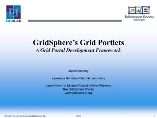 GridSphere’s Grid Portlets A Grid Portal Development Framework