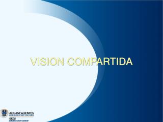 VISION COMPARTIDA