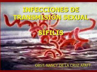 INFECCIONES DE TRANSMISIÓN SEXUAL SÍFILIS