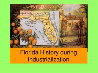 Florida History during Industrialization