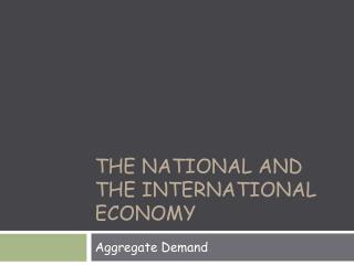 The National and the International Economy