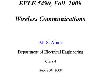 EELE 5490, Fall, 2009 Wireless Communications