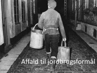 Affald til jordbrugsformål