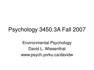 Psychology 3450.3A Fall 2007