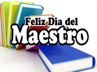 EL DIA DEL MAESTRO