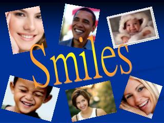 Smiles