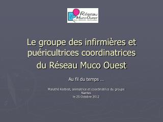 Le groupe des infirmières et puéricultrices coordinatrices du Réseau Muco Ouest