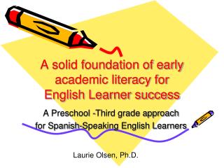 A solid foundation of early academic literacy for English Learner success