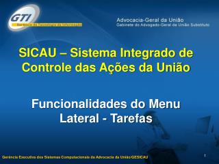 SICAU – Sistema Integrado de Controle das Ações da União Funcionalidades do Menu Lateral - Tarefas