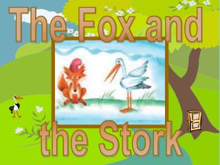 The Fox and the Stork