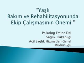 “Yaşlı Bakım ve Rehabilitasyonunda Ekip Çalışmasının Önemi  ”