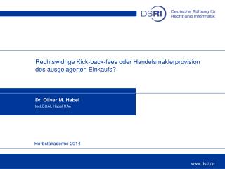 Rechtswidrige Kick-back- fees oder Handelsmaklerprovision des ausgelagerten Einkaufs?