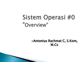 Sistem Operasi #0 “ Overview”