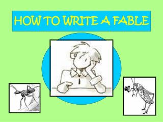 HOW TO WRITE A FABLE