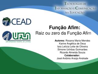 Função Afim: Raiz ou zero da Função Afi m