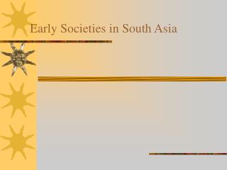 Early Societies in South Asia
