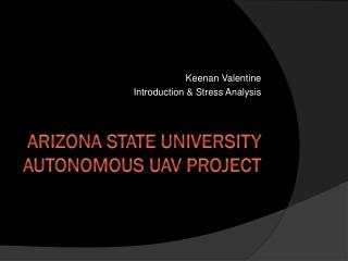Arizona State University Autonomous UAV Project