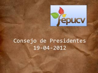 Consejo de Presidentes 19-04-2012